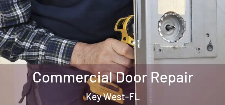 Commercial Door Repair Key West-FL