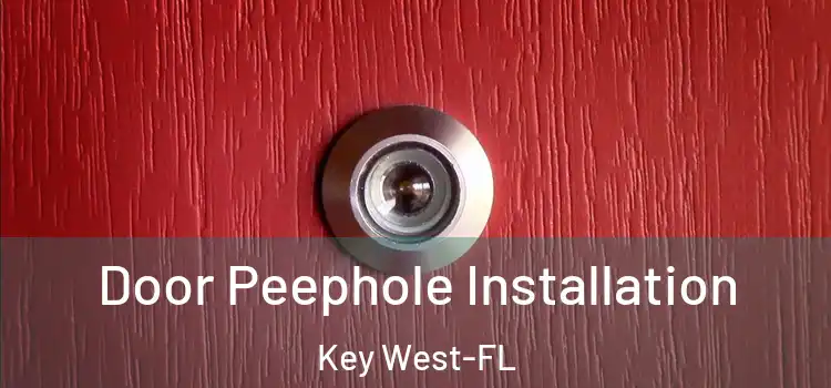 Door Peephole Installation Key West-FL