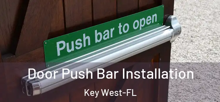 Door Push Bar Installation Key West-FL
