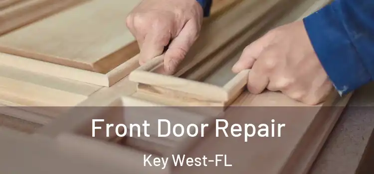 Front Door Repair Key West-FL