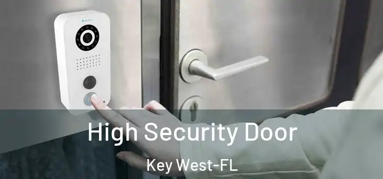 High Security Door Key West-FL