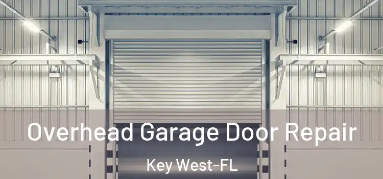 Overhead Garage Door Repair Key West-FL