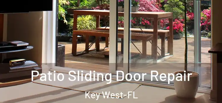 Patio Sliding Door Repair Key West-FL