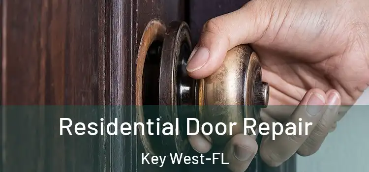 Residential Door Repair Key West-FL