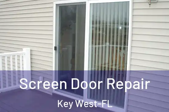 Screen Door Repair Key West-FL