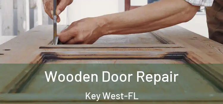 Wooden Door Repair Key West-FL